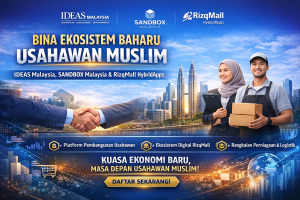 Ekosistem Baharu Diperlukan Untuk Memperkukuh Usahawan Muslim di Malaysia