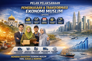 Pelan Perlaksanaan Pemerkasaan & Transformasi Ekonomi Muslim (3PTEM)